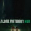 игра Alone Without Her