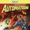 игра Fallout 4: Automatron