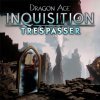 игра Dragon Age: Inquisition -- Trespasser