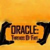 топовая игра Oracle: Threads of Fate