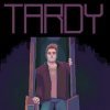 Tardy