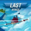 Лучшие игры Стратегия - Last Wings (топ: 1.6k)