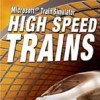 Лучшие игры Симулятор - Microsoft Train Simulator: High Speed Trains (топ: 1.4k)