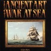 The Ancient Art of War at Sea