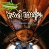 Bad Mojo Redux