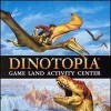 Dinotopia Game Land Activity Center