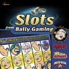 Slots from Bally Gaming [2002]