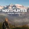 игра Way of the Hunter - Aurora Shores