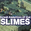 Лучшие игры Пиксельная графика - Great Ambition of the SLIMES (топ: 1.3k)