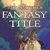 Лучшие игры Исследование - Yet Another Fantasy Title (YAFT) (топ: 0.8k)