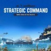 Новые игры Война на ПК и консоли - Strategic Command WWII: War in the Pacific