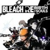 Лучшие игры Экшен - Bleach: Rebirth of Souls (топ: 0.1k)