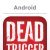 Dead Trigger