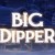 Big Dipper