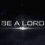 Be A Lord