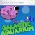 The Galactic Aquarium