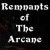 Remnants of The Arcane