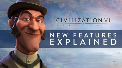 новости игры Sid Meier's Civilization VI: Rise and Fall