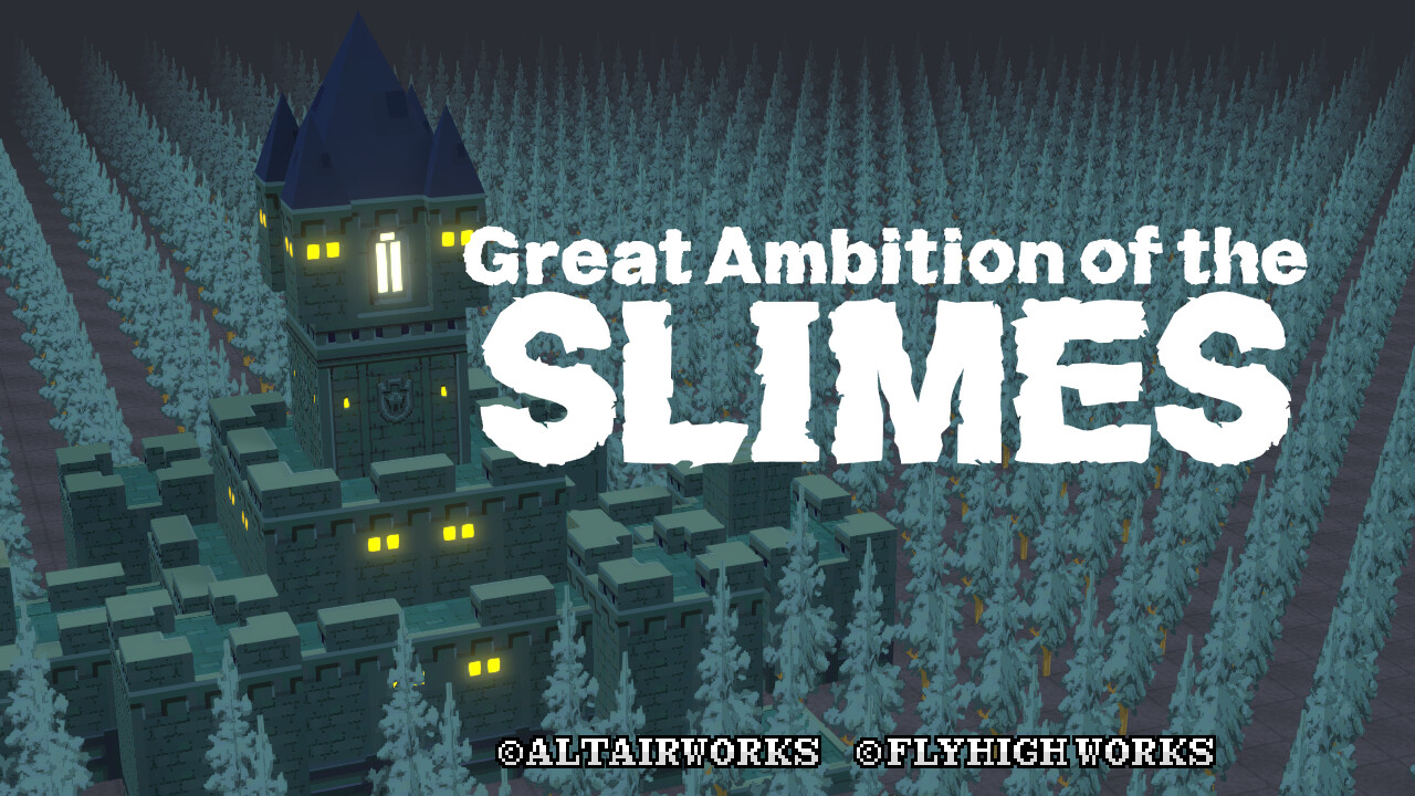 Great Ambition of the SLIMES