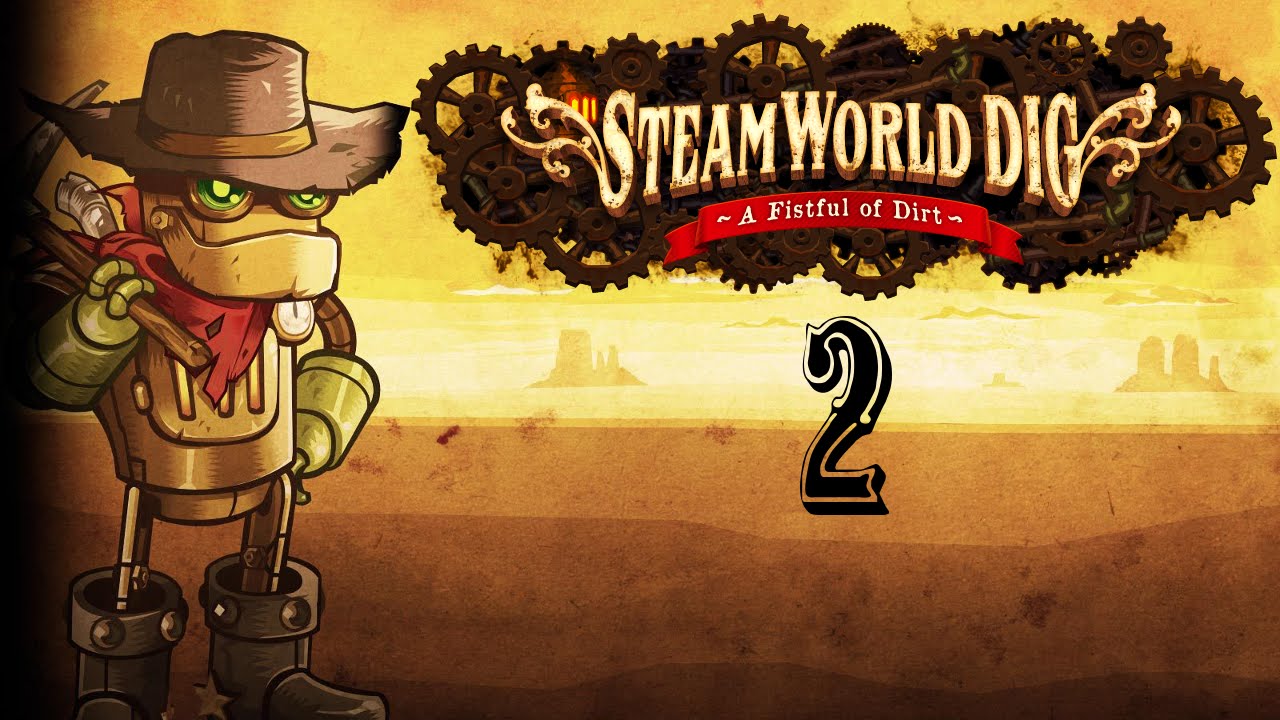 Steamworld build. STEAMWORLD dig 2. STEAMWORLD dig. STEAMWORLD dig 1. STEAMWORLD dig 3 Дата выхода.