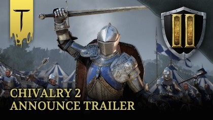 Трейлеры - Chivalry 2 – Трейлер анонса игры