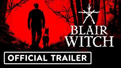 Трейлеры - Blair Witch – Дебютный трейлер с Е3 2019