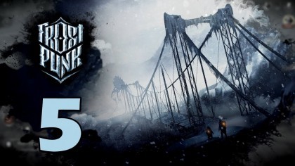 Видеопрохождения - Прохождение Frostpunk (На русском) – Часть 5: Они все мертвы... Надежды больше нет... (День 15-17)