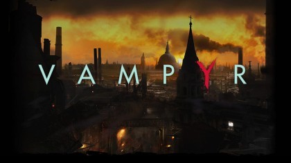 Геймплей - Vampyr – 10 минут игрового процесса (Новый геймплей с Е3 2017)
