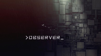 Геймплей - Observer – 11 минут игрового процесса с Е3 2017 (Геймплей)