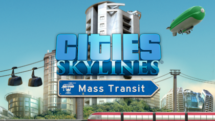 Трейлеры - Cities: Skylines – Трейлер анонса нового дополнения «Mass Transit»