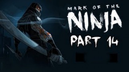 Видеопрохождения - Mark of the Ninja Прохождение игры (Walkthrough). Часть 14