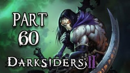 Видеопрохождения - Darksiders II Прохождение игры (Walkthrough). Часть 60