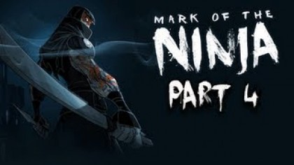 Видеопрохождения - Mark of the Ninja Прохождение игры (Walkthrough). Часть 4