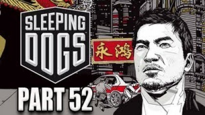 Видеопрохождения - Sleeping Dogs Прохождение игры (Walkthrough). Часть 52