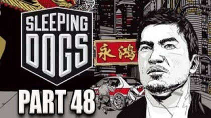 Видеопрохождения - Sleeping Dogs Прохождение игры (Walkthrough). Часть 48