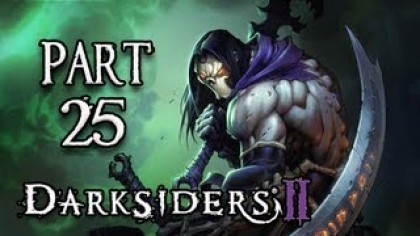 Видеопрохождения - Darksiders II Прохождение игры (Walkthrough). Часть 25