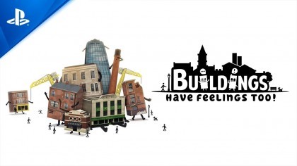 Трейлеры - Buildings Have Feelings Too! - трейлер запуска