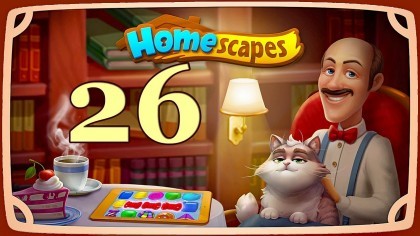 Видеопрохождения - Homescapes уровень 26 прохождение