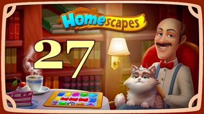 Видеопрохождения - Homescapes уровень 27 прохождение