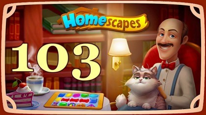 Видеопрохождения - HomeScapes уровень 103 прохождение