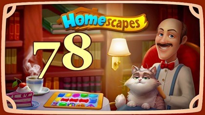 Видеопрохождения - HomeScapes уровень 78 прохождение