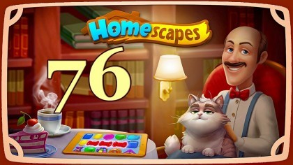 Видеопрохождения - HomeScapes уровень 76 прохождение