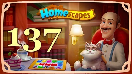 Видеопрохождения - HomeScapes уровень 137 прохождение