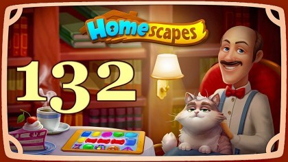 Видеопрохождения - HomeScapes уровень 132 прохождение