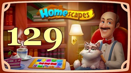 Видеопрохождения - HomeScapes уровень 129 прохождение