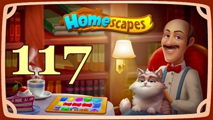 Видеопрохождения - HomeScapes уровень 117 прохождение