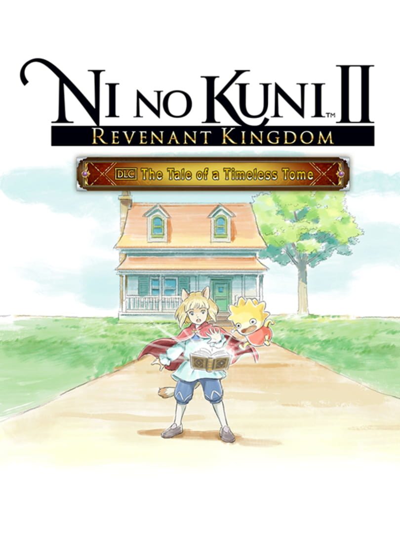 Ni no Kuni 2: Revenant Kingdom - The Tale of a Timeless Tome